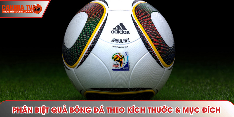 Quả bóng cỡ 5 nặng 410 - 450 gram theo tiêu chuẩn FIFA