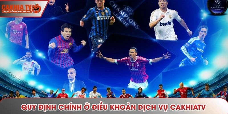 Quy định chính ở điều khoản dịch vụ cakhiatv