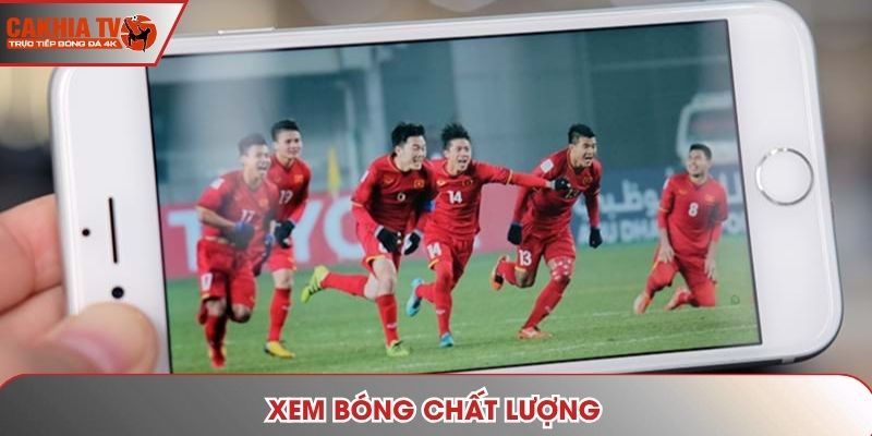 Xem bóng chất lượng